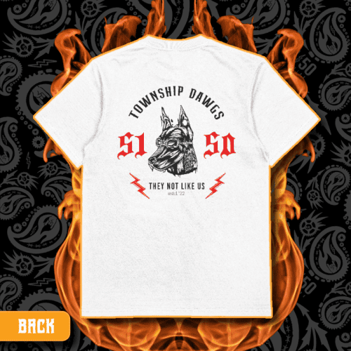 Township Dawgs X 5150 Clothing Co | “They Not Like Us“ | White T-Shirt